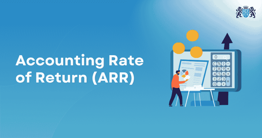 Accounting Rate of Return (ARR)