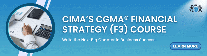 CIMA’s CGMA® Financial Strategy (F3) Course CIMA’s CGMA® Financial Strategy (F3) Course