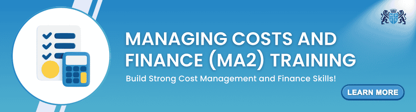 Managing Costs and Finance (MA2) Training